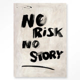 No risk no story 50x70 black